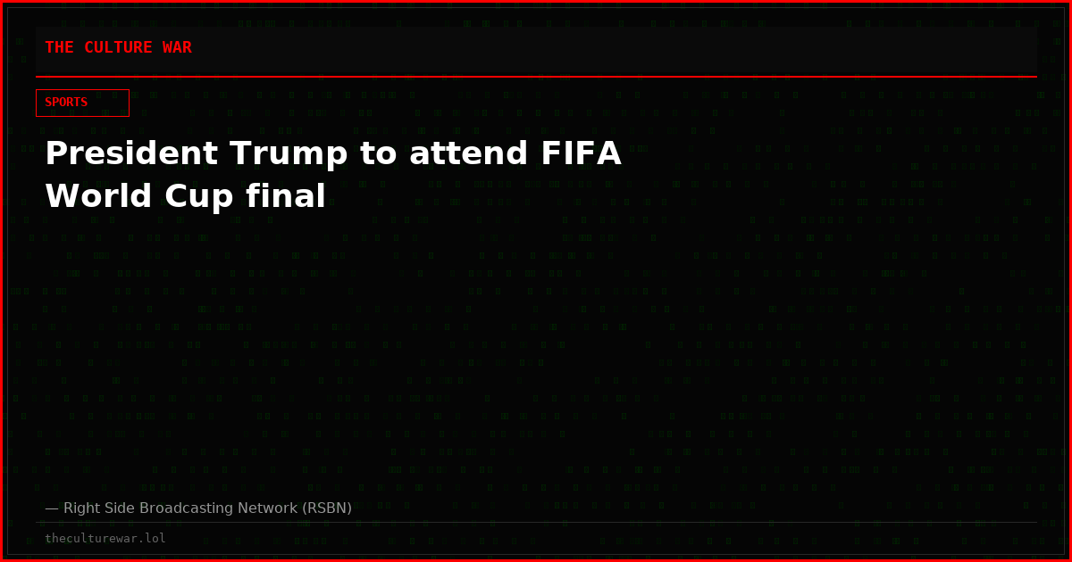 President Trump to attend FIFA World Cup final