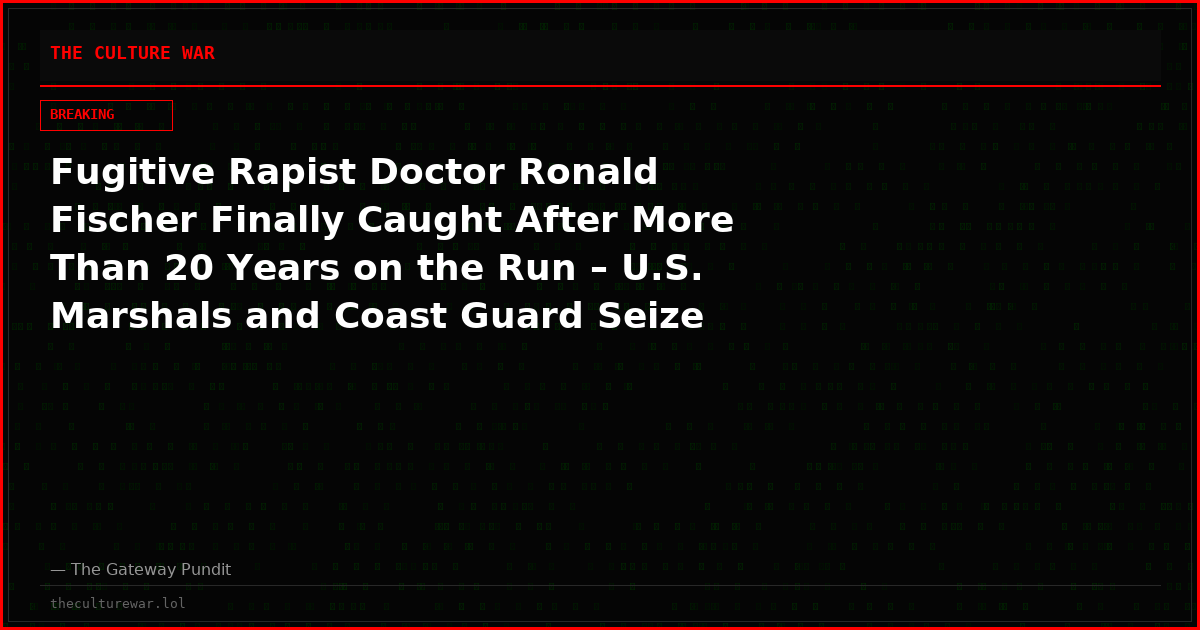 Fugitive Rapist Doctor Ronald Fischer Finally Caught After More Than 20 Years on the Run – U.S. Marshals and Coast Guard Seize Predator on Sailboat Off NY/NJ Coast