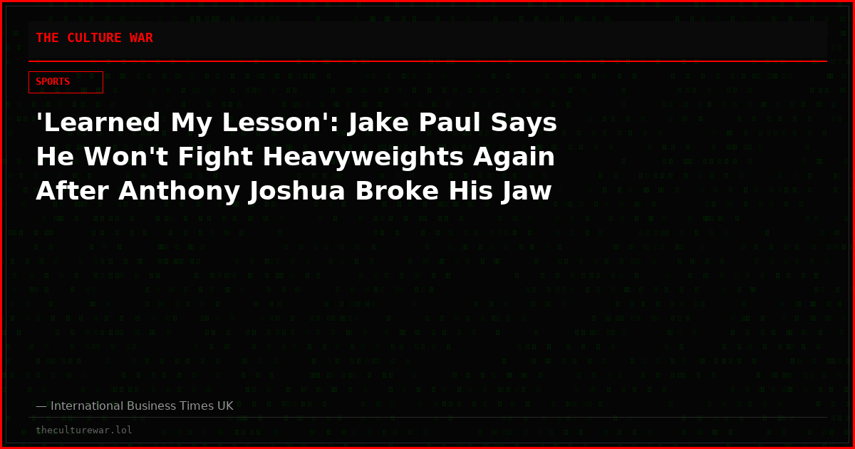 'Learned My Lesson': Jake Paul Says He Won't Fight Heavyweights Again After Anthony Joshua Broke His Jaw
