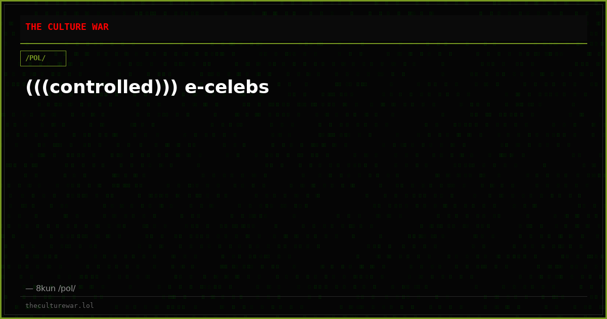 (((controlled))) e-celebs
