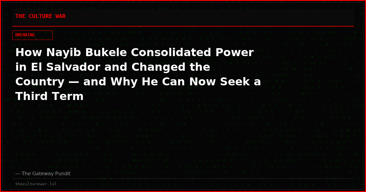 How Nayib Bukele Consolidated Power in El Salvador and Changed the Country — and Why He Can Now Seek a Third Term