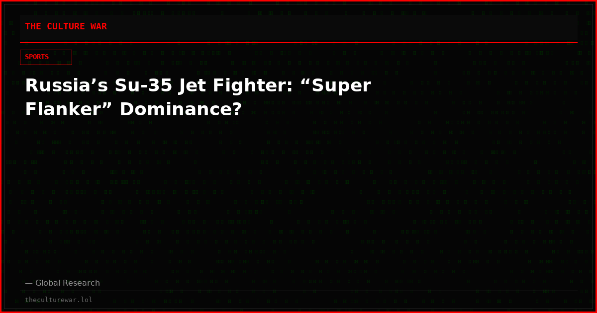 Russia’s Su-35 Jet Fighter: “Super Flanker” Dominance?