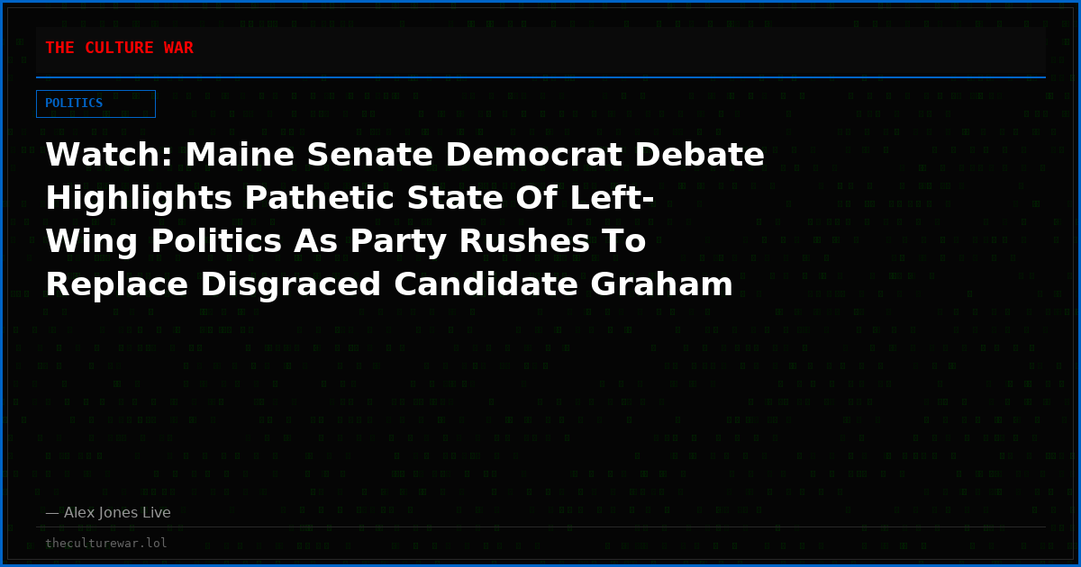 Watch: Maine Senate Democrat Debate Highlights Pathetic State Of Left-Wing Politics As Party Rushes To Replace Disgraced Candidate Graham Platner