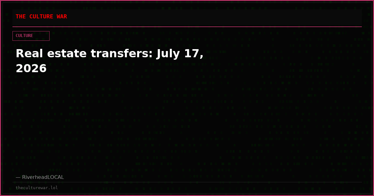 Real estate transfers: July 17, 2026