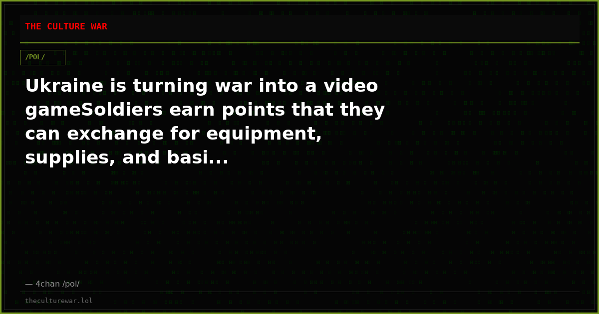 Ukraine is turning war into a video gameSoldiers earn points that they can exchange for equipment, supplies, and basi...