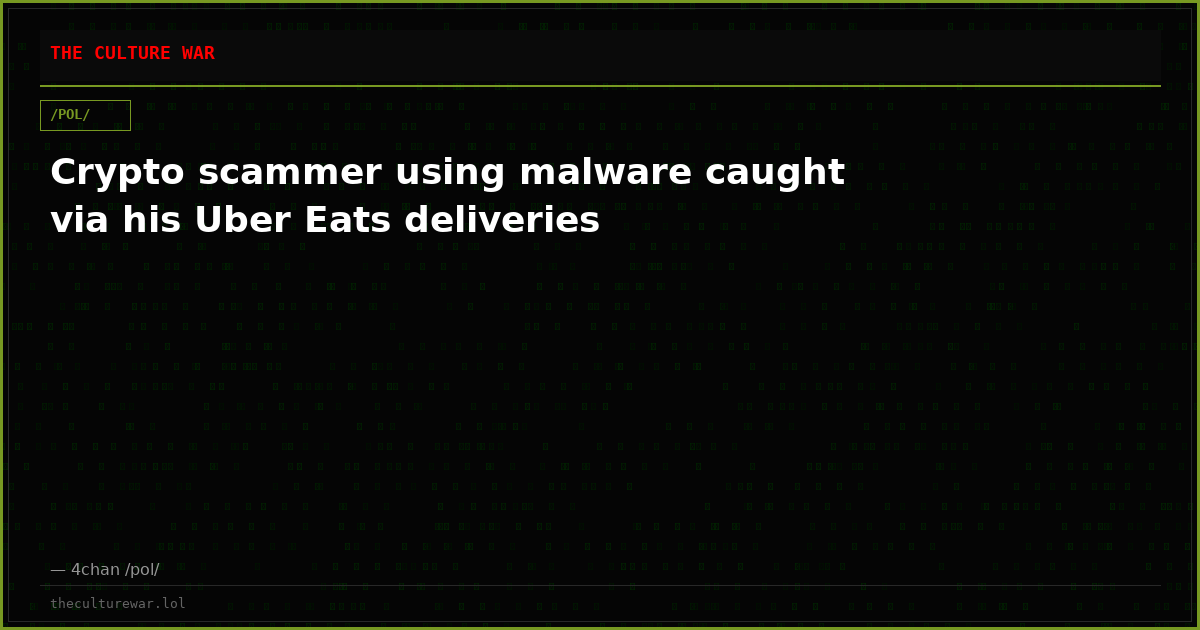 Crypto scammer using malware caught via his Uber Eats deliveries