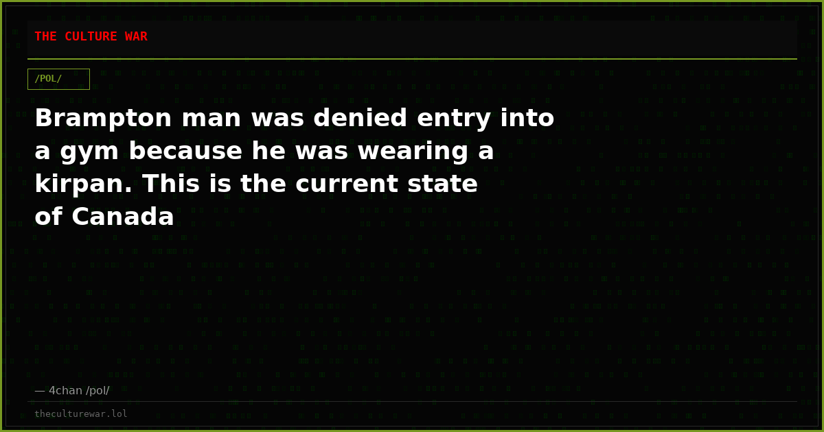 Brampton man was denied entry into a gym because he was wearing a kirpan. This is the current state of Canada