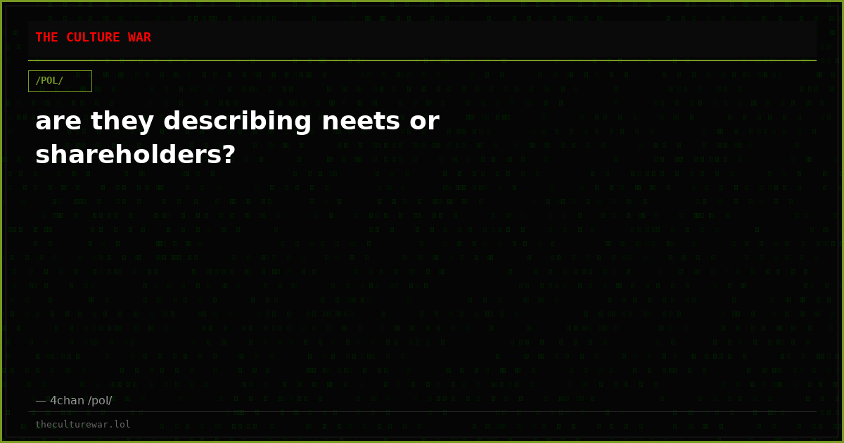 are they describing neets or shareholders?