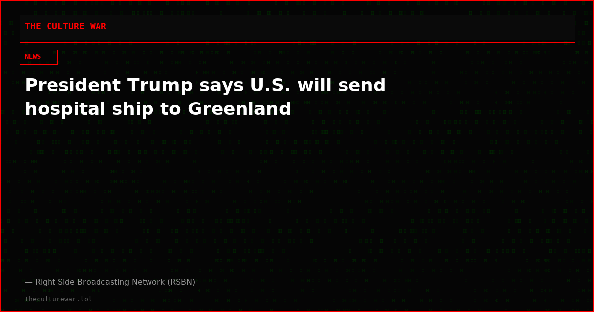 President Trump says U.S. will send hospital ship to Greenland