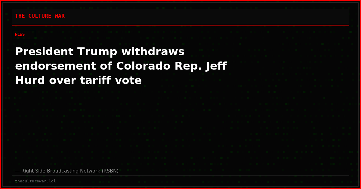 President Trump withdraws endorsement of Colorado Rep. Jeff Hurd over tariff vote