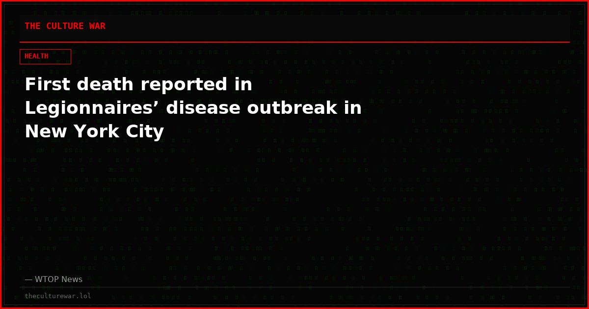 First death reported in Legionnaires’ disease outbreak in New York City