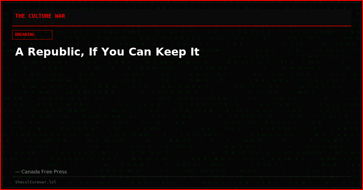 A Republic, If You Can Keep It