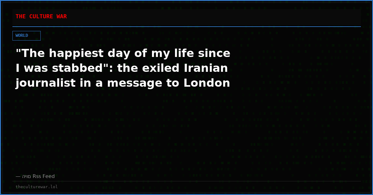"The happiest day of my life since I was stabbed": the exiled Iranian journalist in a message to London