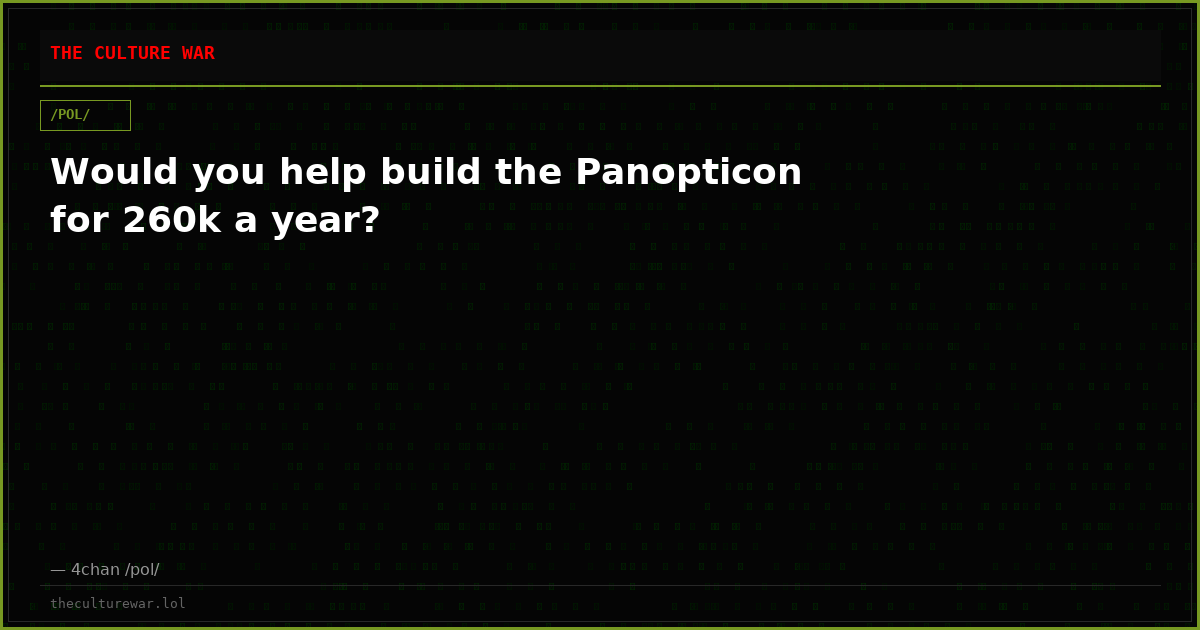 Would you help build the Panopticon for 260k a year?