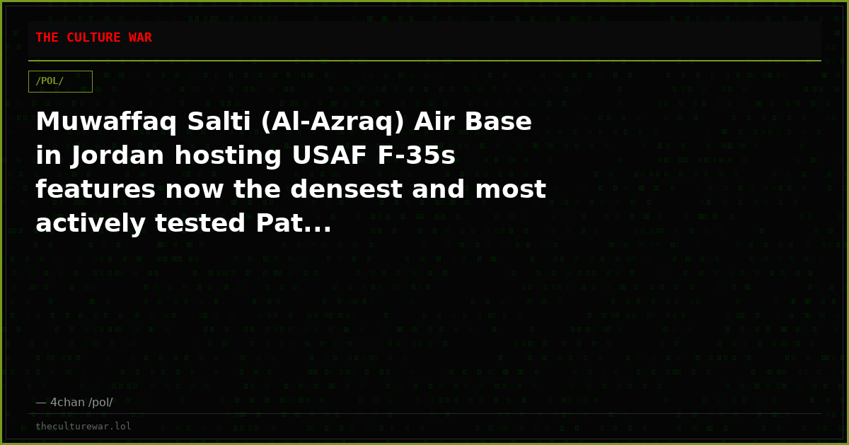 Muwaffaq Salti (Al-Azraq) Air Base in Jordan hosting USAF F-35s features now the densest and most actively tested Pat...