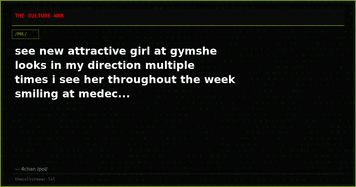 see new attractive girl at gymshe looks in my direction multiple times i see her throughout the week smiling at medec...