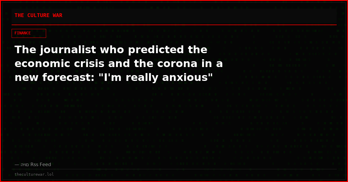 The journalist who predicted the economic crisis and the corona in a new forecast: "I'm really anxious"
