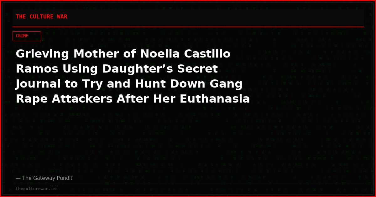 Grieving Mother of Noelia Castillo Ramos Using Daughter’s Secret Journal to Try and Hunt Down Gang Rape Attackers After Her Euthanasia Death