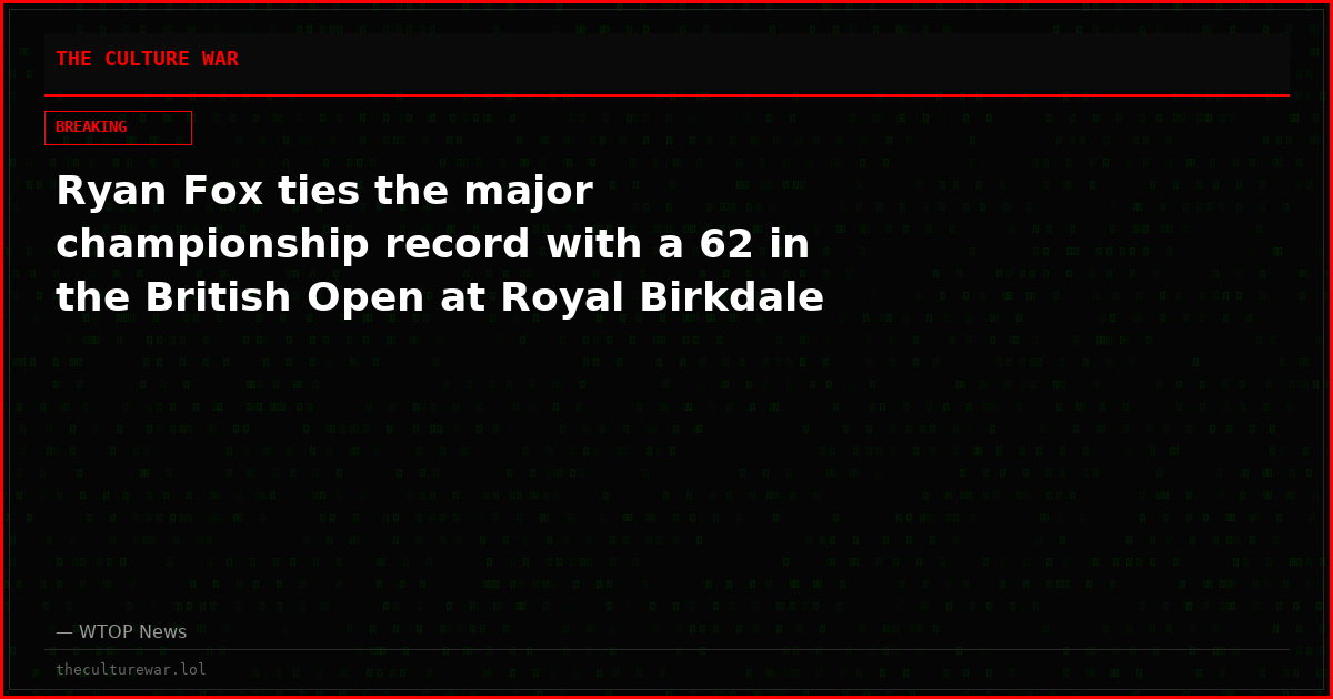 Ryan Fox ties the major championship record with a 62 in the British Open at Royal Birkdale