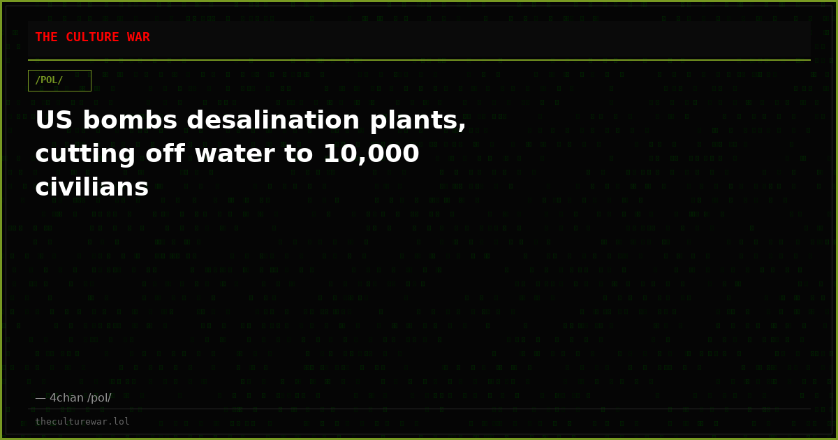 US bombs desalination plants, cutting off water to 10,000 civilians