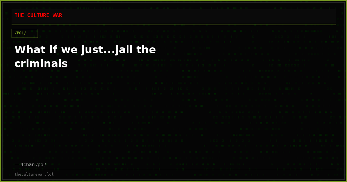 What if we just...jail the criminals