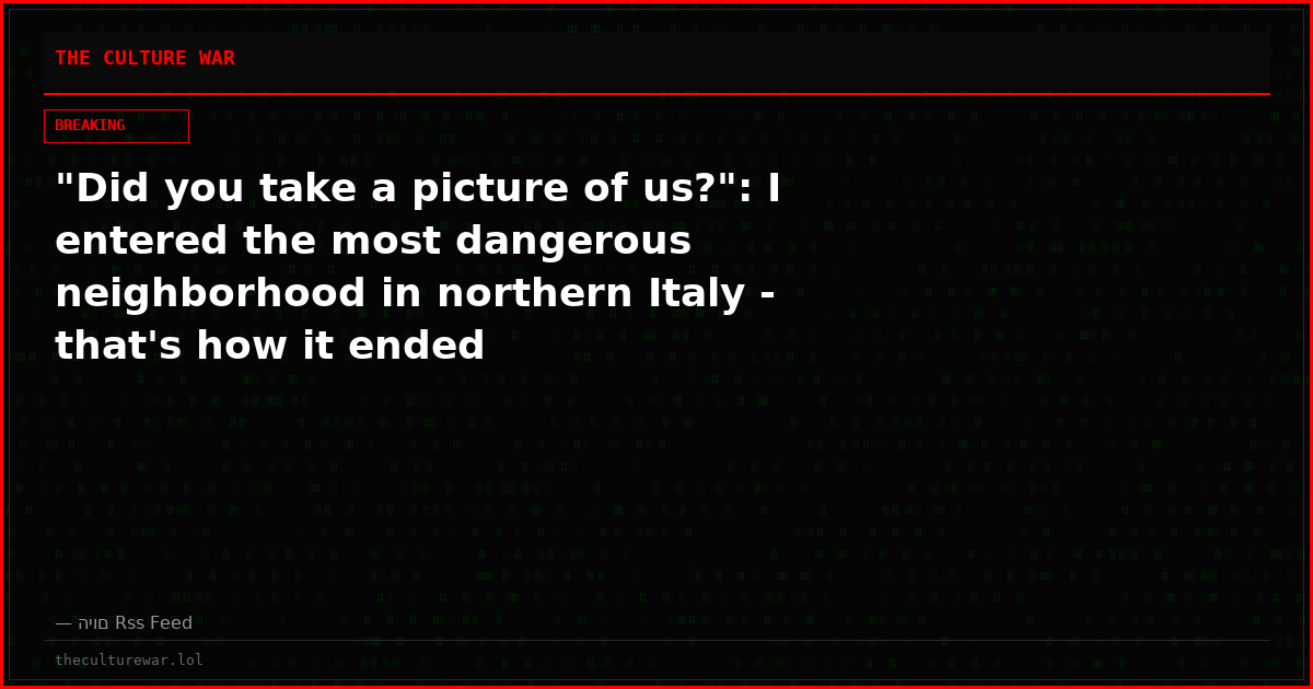 "Did you take a picture of us?": I entered the most dangerous neighborhood in northern Italy - that's how it ended