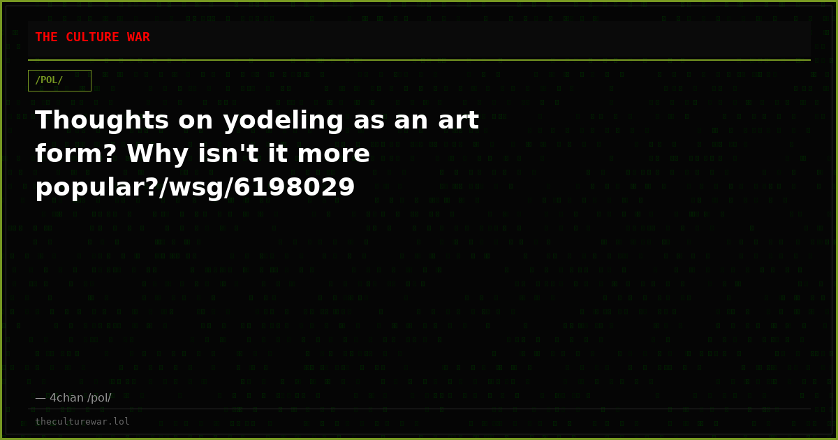 Thoughts on yodeling as an art form? Why isn't it more popular?/wsg/6198029