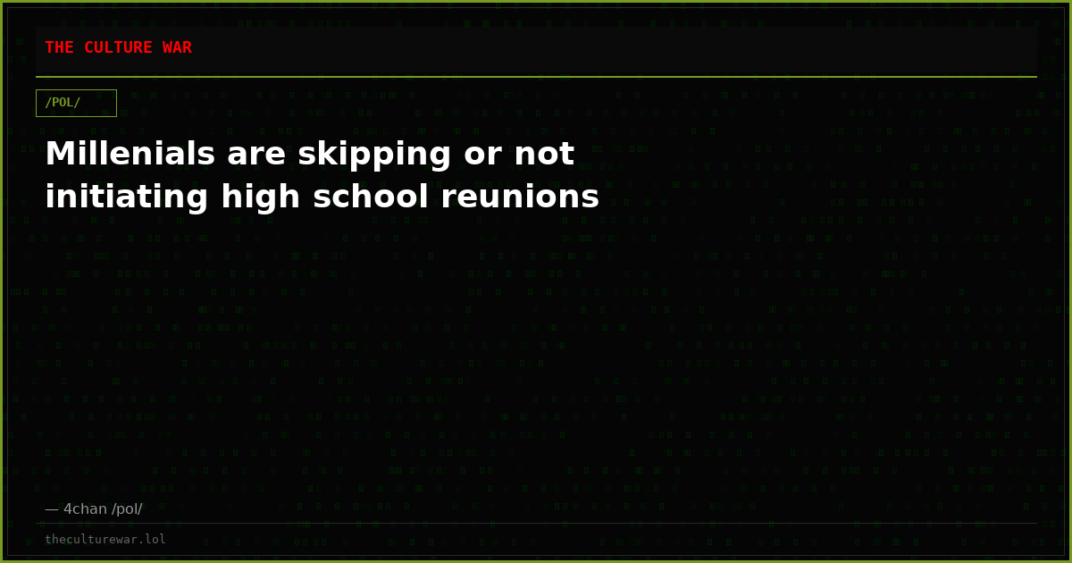 Millenials are skipping or not initiating high school reunions