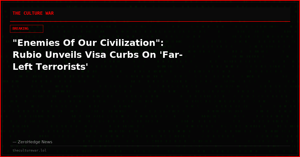 "Enemies Of Our Civilization": Rubio Unveils Visa Curbs On 'Far-Left Terrorists'