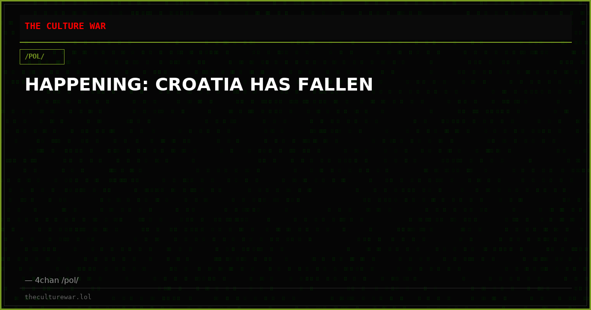 HAPPENING: CROATIA HAS FALLEN