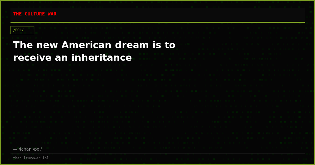 The new American dream is to receive an inheritance