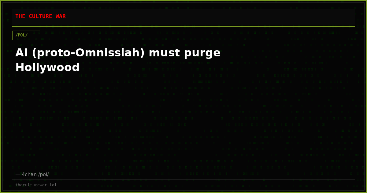 AI (proto-Omnissiah) must purge Hollywood