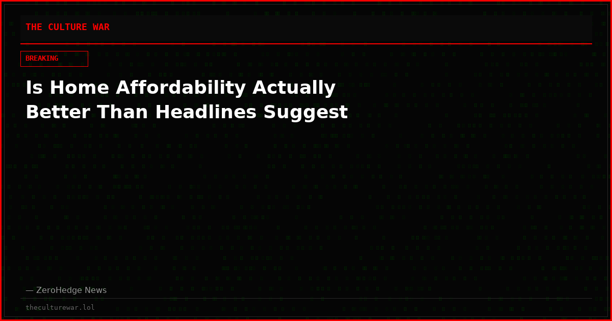 Is Home Affordability Actually Better Than Headlines Suggest