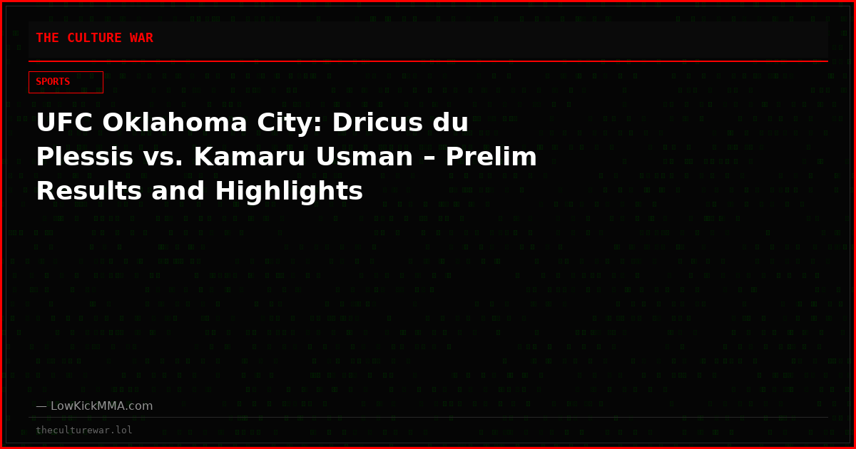 UFC Oklahoma City: Dricus du Plessis vs. Kamaru Usman – Prelim Results and Highlights
