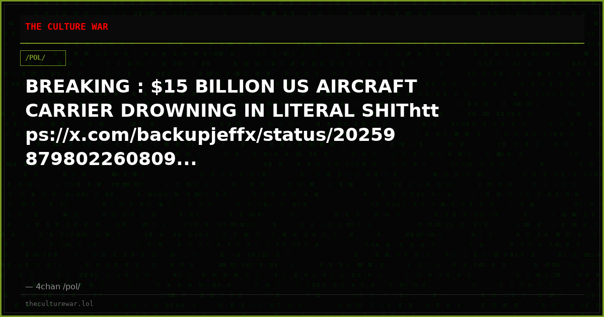 BREAKING : $15 BILLION US AIRCRAFT CARRIER DROWNING IN LITERAL SHIThttps://x.com/backupjeffx/status/20259879802260809...