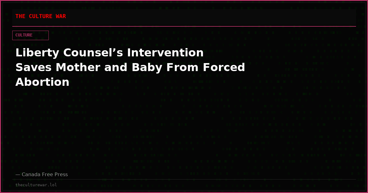 Liberty Counsel’s Intervention Saves Mother ﻿and Baby From Forced Abortion