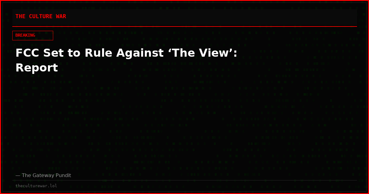 FCC Set to Rule Against ‘The View’: Report