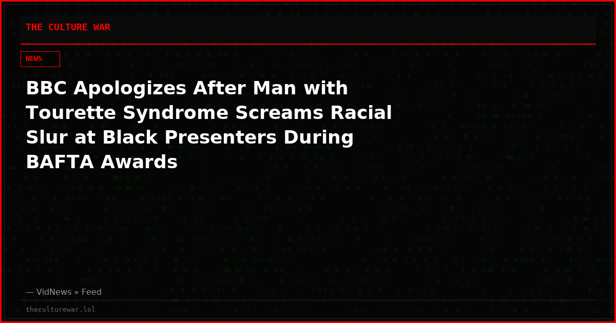 BBC Apologizes After Man with Tourette Syndrome Screams Racial Slur at Black Presenters During BAFTA Awards
