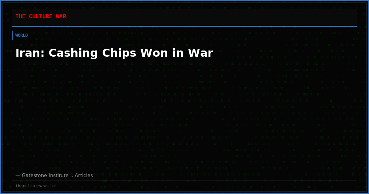 Iran: Cashing Chips Won in War