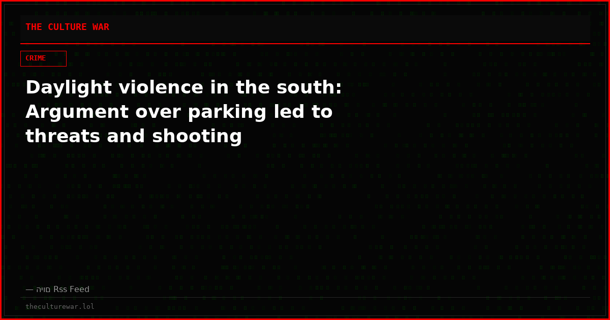 Daylight violence in the south: Argument over parking led to threats and shooting