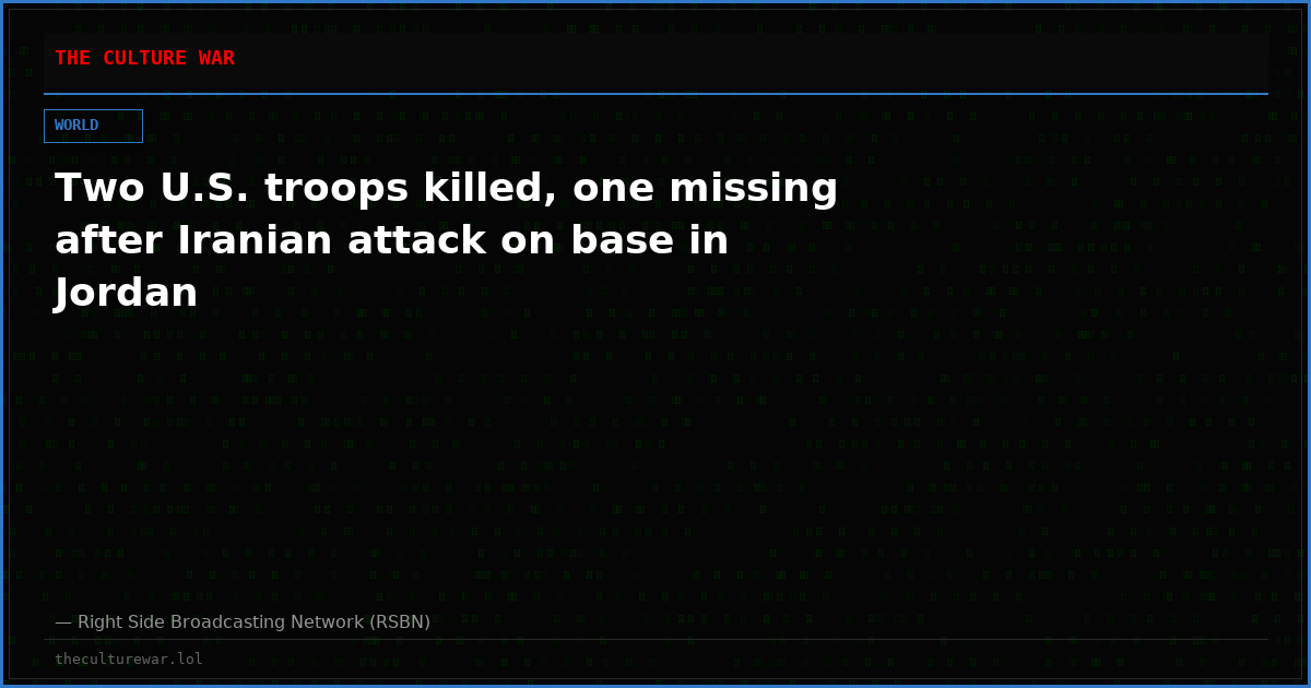 Two U.S. troops killed, one missing after Iranian attack on base in Jordan