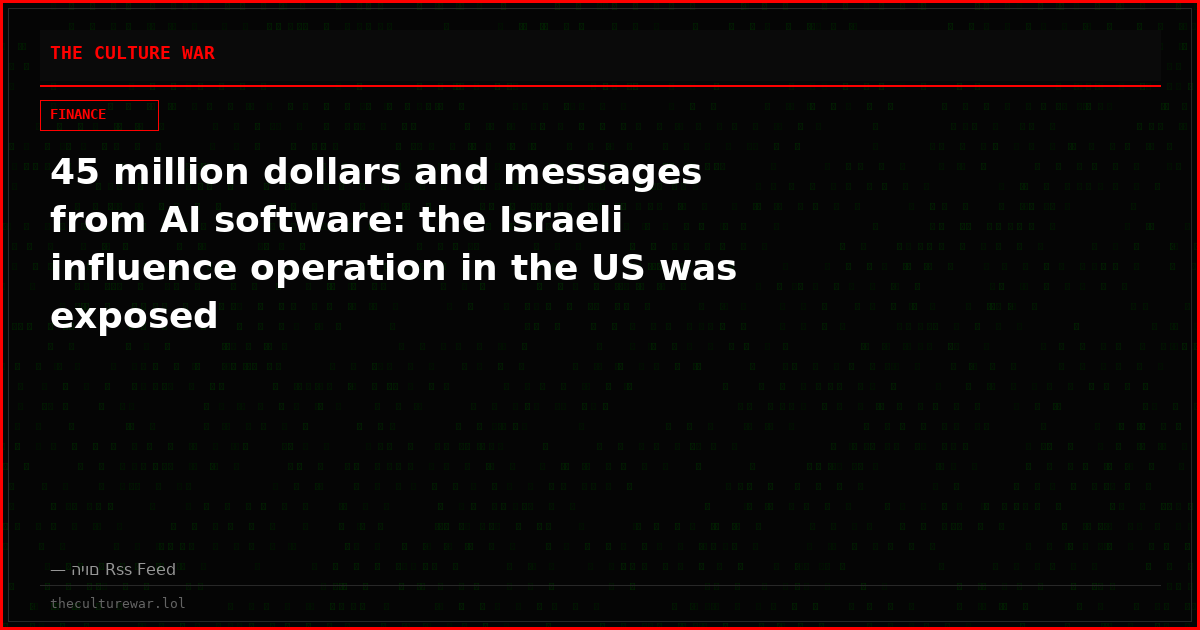 45 million dollars and messages from AI software: the Israeli influence operation in the US was exposed
