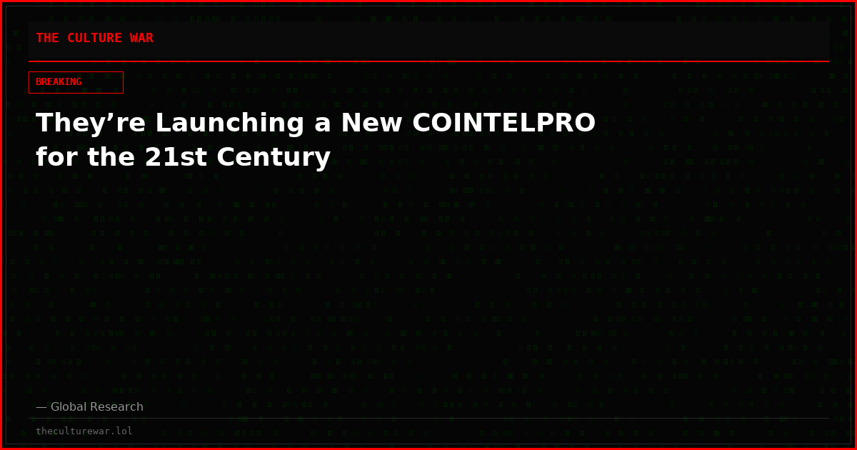 They’re Launching a New COINTELPRO for the 21st Century