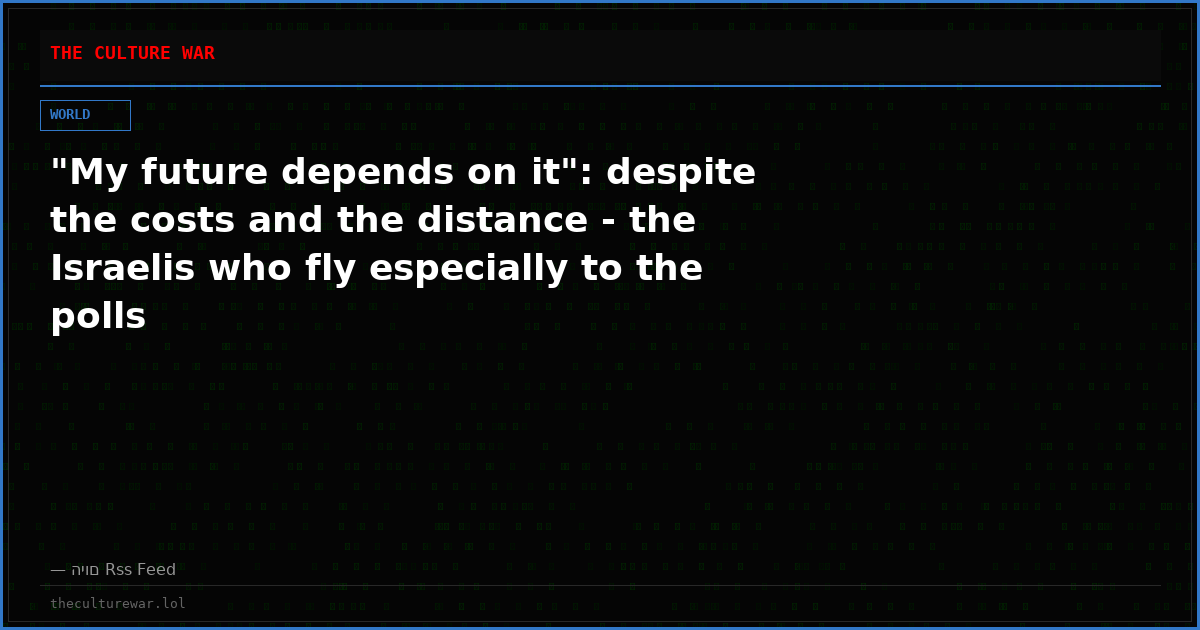 "My future depends on it": despite the costs and the distance - the Israelis who fly especially to the polls