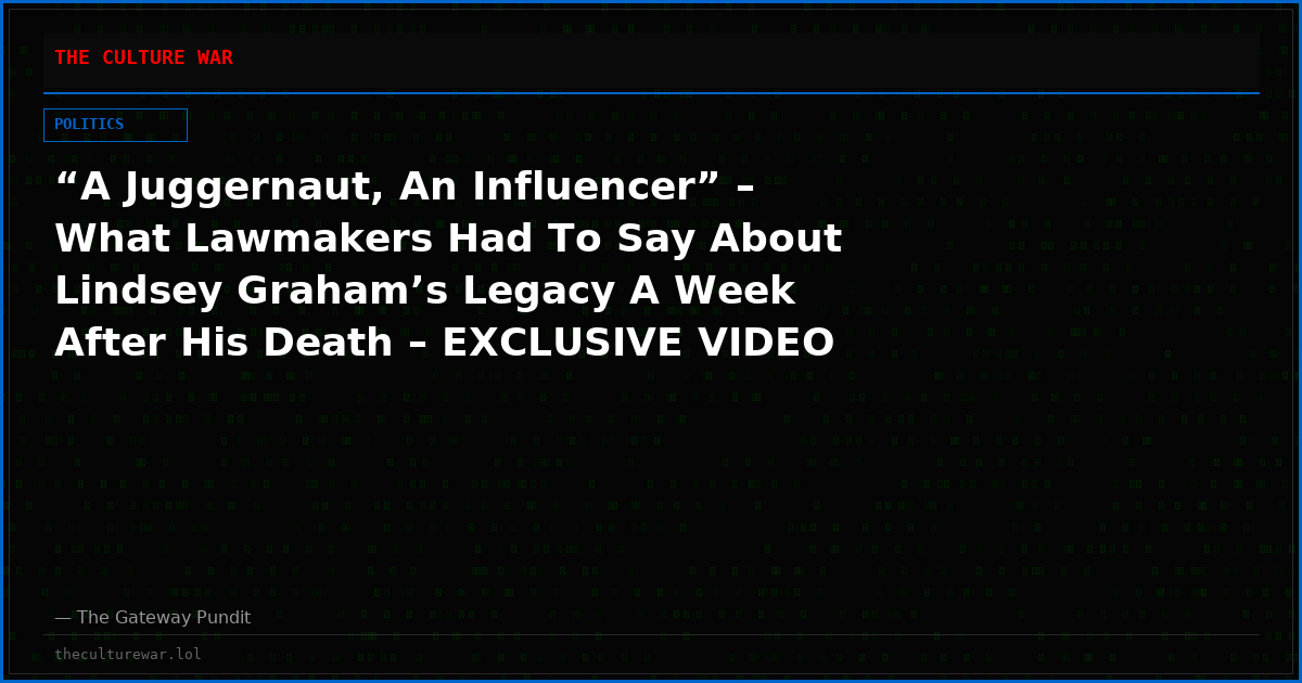 “A Juggernaut, An Influencer” – What Lawmakers Had To Say About Lindsey Graham’s Legacy A Week After His Death – EXCLUSIVE VIDEO