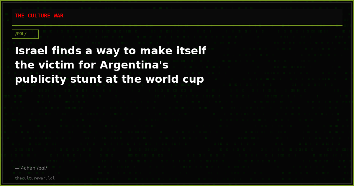 Israel finds a way to make itself the victim for Argentina's publicity stunt at the world cup