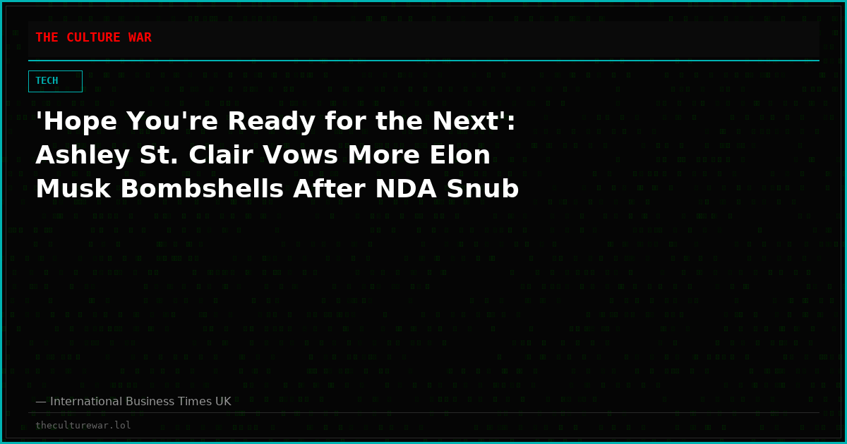 'Hope You're Ready for the Next': Ashley St. Clair Vows More Elon Musk Bombshells After NDA Snub