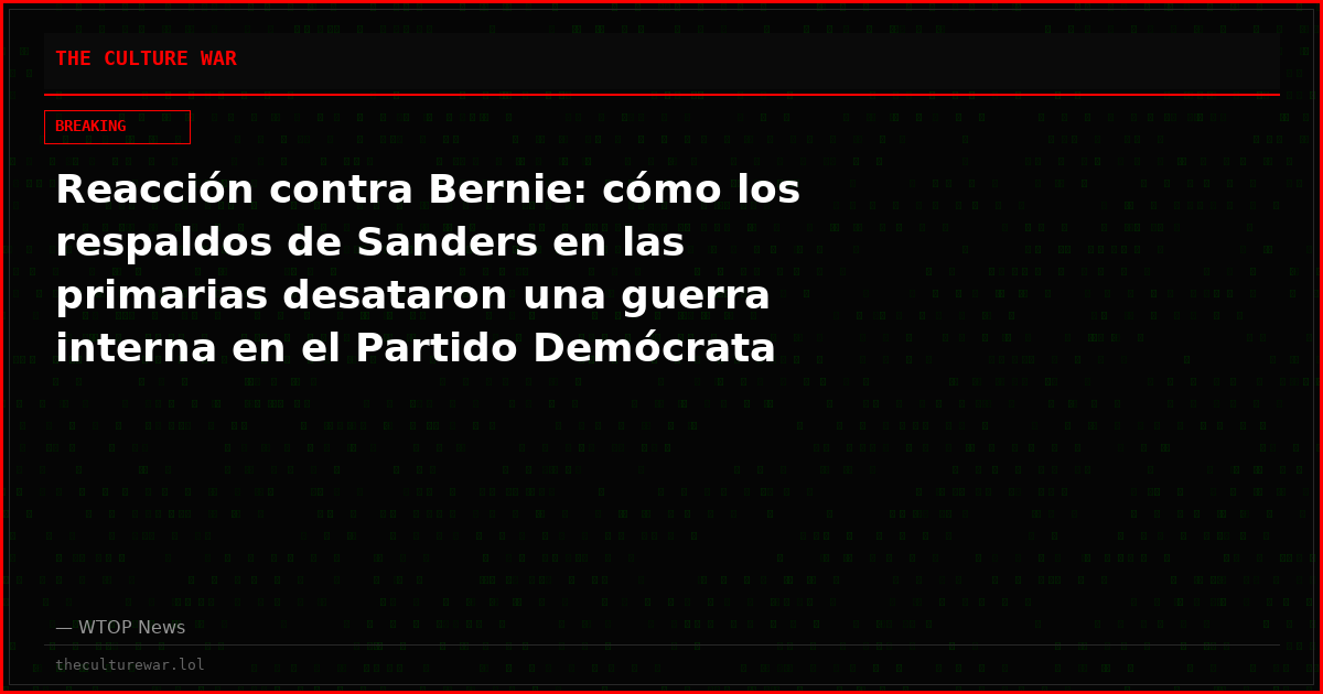 Reacción contra Bernie: cómo los respaldos de Sanders en las primarias desataron una guerra interna en el Partido Demócrata