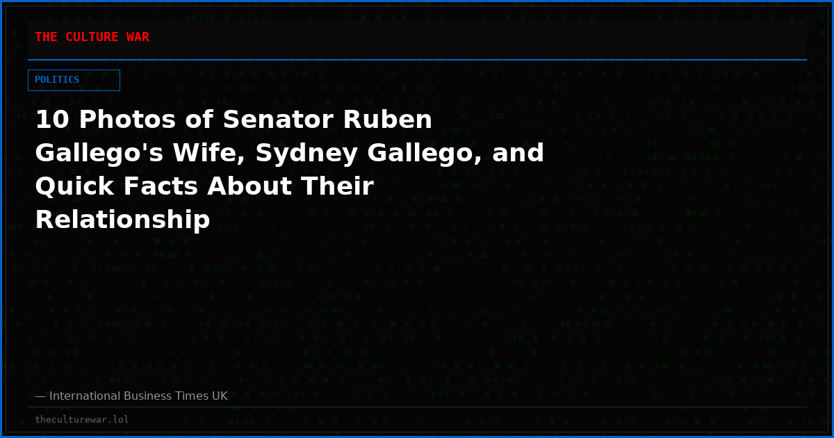 10 Photos of Senator Ruben Gallego's Wife, Sydney Gallego, and Quick Facts About Their Relationship