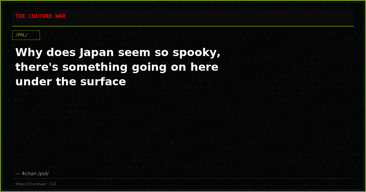 Why does Japan seem so spooky, there's something going on here under the surface